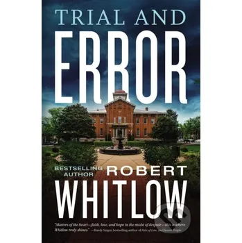 Trial and Error - Robert Whitlow Thomas Nelson Publishers