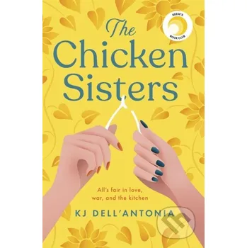 The Chicken Sisters - KJ Dell’Antonia Two Roads