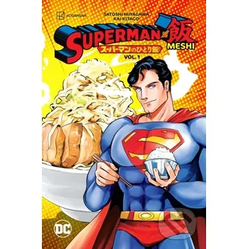 Superman vs. Meshi Vol. 1 - Kai Kitago, Satoshi Miyagawa DC Comics