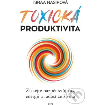 Kniha Toxická produktivita - Israa Nasir Jota