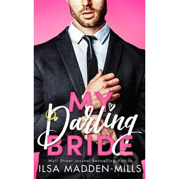 My Darling Bride - Ilsa Madden-Mills