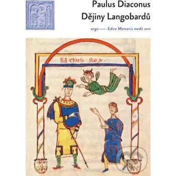 Kniha Dějiny Langobardů - Paulus Diaconus Argo