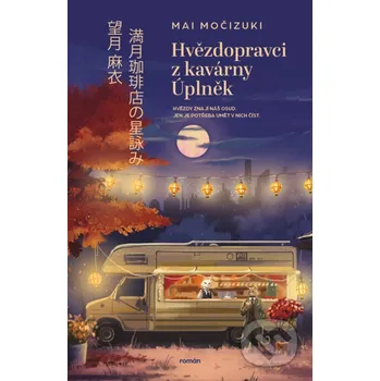 Kniha Hvězdopravci z kavárny Úplněk - Mai Močizuki Kontrast