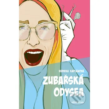 Kniha Zubařská odysea - Hedvika Kaplánová Mladá fronta
