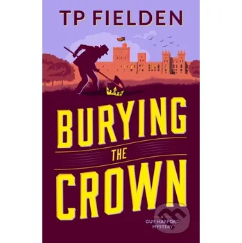 Burying the Crown - Tp Fielden Thomas & Mercer