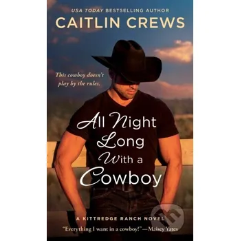 All Night Long with a Cowboy - Caitlin Crews