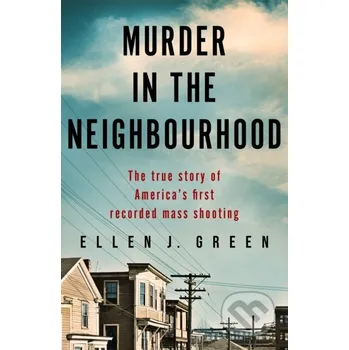 Murder in the Neighbourhood - Ellen J. Green