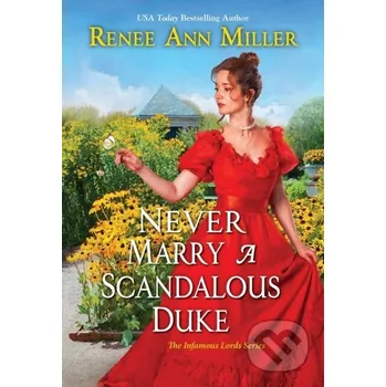 Never Marry a Scandalous Duke - Renee Ann Miller Zebra Books