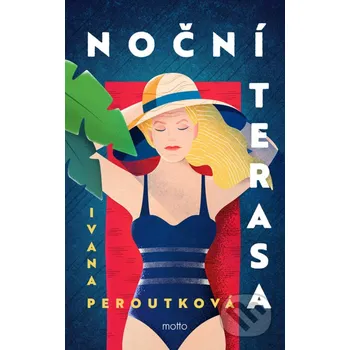 Kniha Noční terasa - Ivana Peroutková Motto