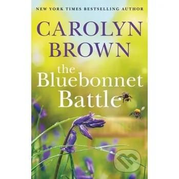 The Bluebonnet Battle - Carolyn Brown
