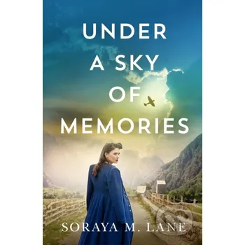 Under a Sky of Memories - Soraya M. Lane Lake Union Publishing