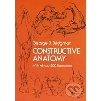 Constructive Anatomy - George B. Bridgman Dover Publications
