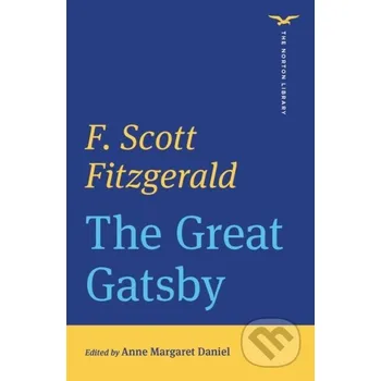 The Great Gatsby (The Norton Library) - F. Scott Fitzgerald, Anne Margaret Daniel WW Norton & Co