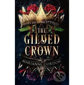 Beletrie pro dospělé The Gilded Crown (The Raven´s Trade 1) - Marianne Gordon HarperCollins Publishers