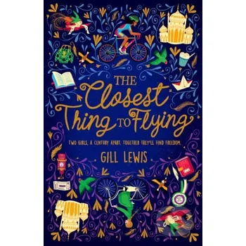 The Closest Thing to Flying - Gill Lewis Oxford University Press