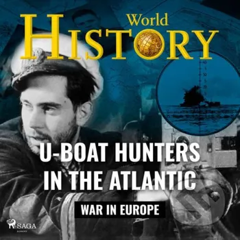 U–Boat Hunters in the Atlantic (EN) - World History Saga Egmont