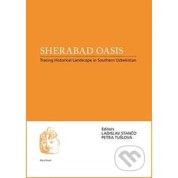 Kniha Sherabad Oasis - Ladislav Stančo Karolinum