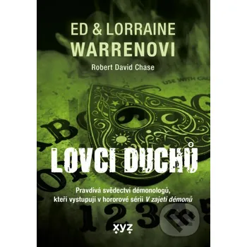 Kniha Lovci duchů - Ed & Lorraine Warren XYZ