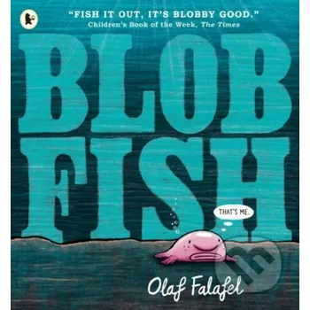 Blobfish - Olaf Falafel Walker books