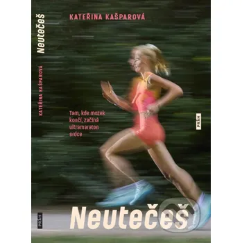 Kniha Neutečeš - Kateřina Kašparová Práh