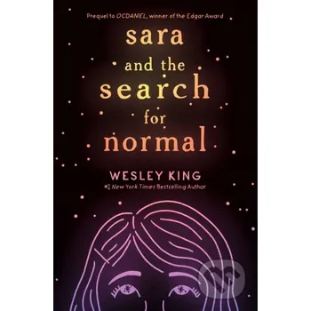 Sara and the Search for Normal - Wesley King