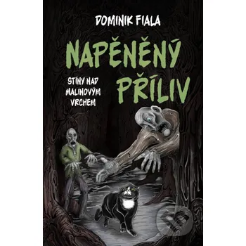 Pohádka Stíny nad Malinovým vrchem: Napěněný příliv - Dominik Fiala Drobek
