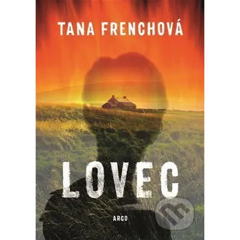 Lovec - Tana French Argo