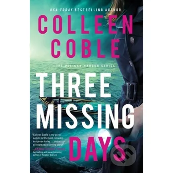 Three Missing Days - Colleen Coble Thomas Nelson Publishers