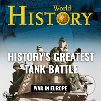 History's Greatest Tank Battle (EN) - World History Saga Egmont