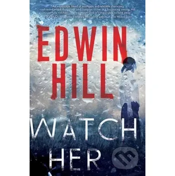 Watch Her - Edwin Hill Kensington Publishing Corporation