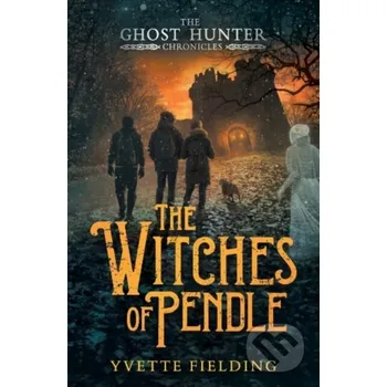 The Witches of Pendle - Yvette Fielding Andersen