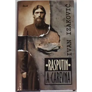 Izakovič Ivan - Rasputin a carevna