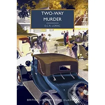 Two-Way Murder - E.C.R. Lorac British Library