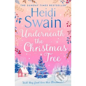 Underneath the Christmas Tree - Heidi Swain Simon & Schuster