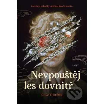 Kniha Nevpouštěj les dovnitř - G. C. Drews Host