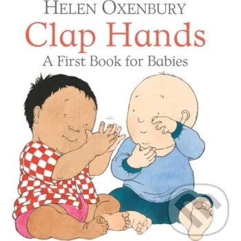 Cizojazyčná kniha Clap Hands - Helen Oxenbury Walker books
