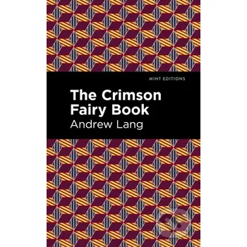 Beletrie pro dospělé The Crimson Fairy Book - Andrew Lang