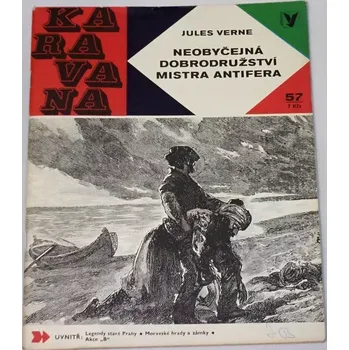 Verne Jules - Neobyčejná dobrodružství mistra Antifera (Karavana svazek 57)