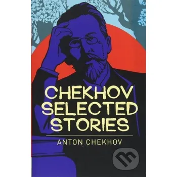 Chekhov Selected Stories - Anton Chekhov Arcturus