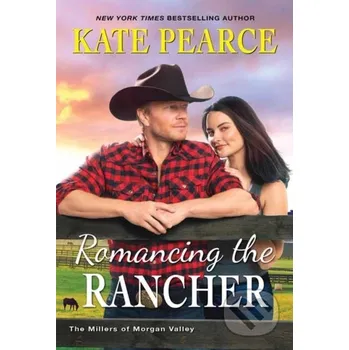 Romancing the Rancher - Kate Pearce Zebra Books