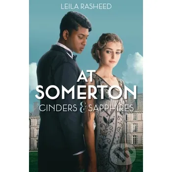 At Somerton: Cinders & Sapphires - Leila Rasheed Disney Press