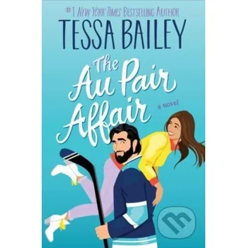 Au Pair Affair, The UK - Tessa Bailey Avon