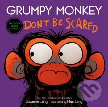Grumpy Monkey Don't Be Scared - Max Lang, Suzanne Lang Random House