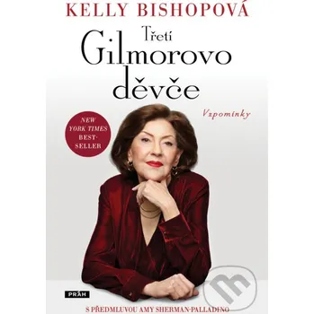 Kniha Třetí Gillmorovo děvče - Kelly Bishop Práh