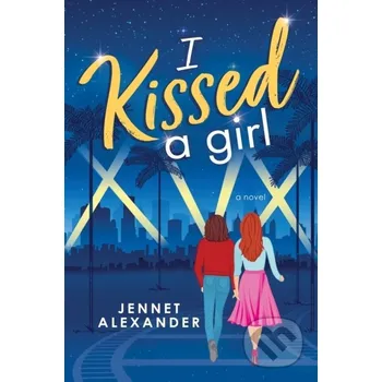 I Kissed a Girl - Jennet Alexander Sourcebooks Casablanca