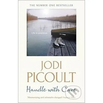 Beletrie pro dospělé Handle With Care - Jodi Picoultová Hodder and Stoughton