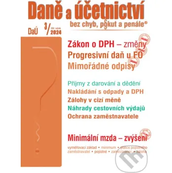 Daně a účetnictví bez chyb, pokut a penále č. 3 / 2024 - Zákon o DPH – změny - Poradce s.r.o. Poradce s.r.o.