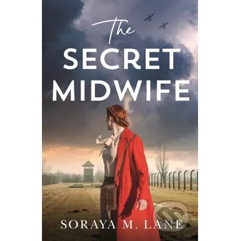 The Secret Midwife - Soraya M. Lane Lake Union Publishing