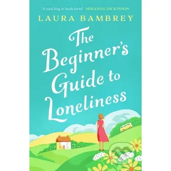 The Beginner's Guide to Loneliness - Laura Bambrey Simon & Schuster