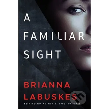 A Familiar Sight - Brianna Labuskes Thomas &amp; Mercer